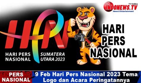 9 Feb Hari Pers Nasional 2023 Tema Logo Dan Acara Peringatannya