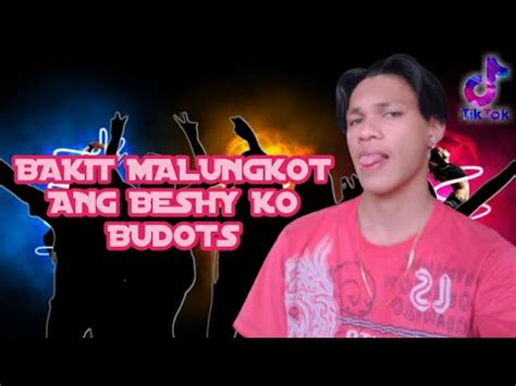 Bakit Malungkot Ang Beshy Ko Budots Marvz Mix Youtube