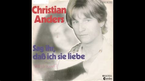 Christian Anders Sag Ihr Da Ich Sie Liebe Youtube