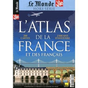 Atlas de la France Edition 2014 broché Collectif Achat Livre fnac