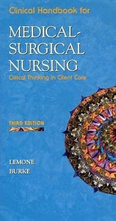 Clinical Handbook For Medical Surgical Nursing Critical Thinking In