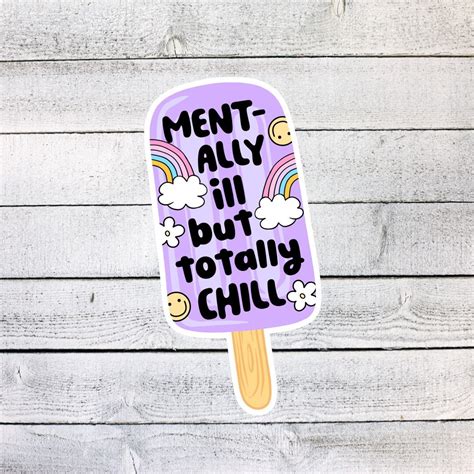 Mentally Ill But Totally Chill Sticker Sticker Stickers Cute