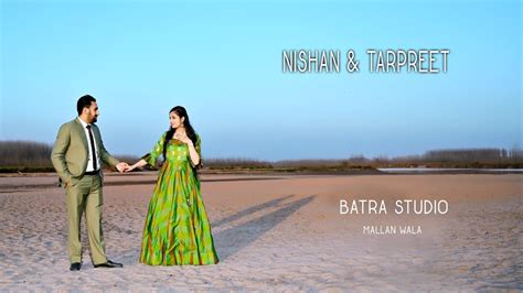 PUNJABI BEST PRE WEDDING SHOOT 2022 NISHAN TARPREET BATRA