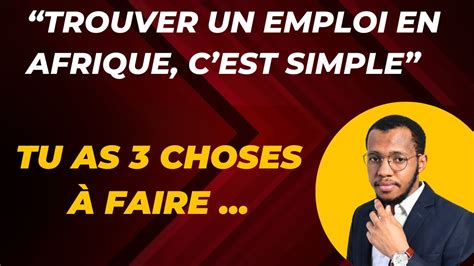 Ce Que Tu Dois Faire Pour Trouver Un Emploi YouTube