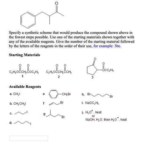 Specify A Synthetic Scheme That Would Produce The Compound Shown Above