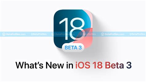 What's New in iOS 18 Beta 3 [Updated] - iOS & iPadOS - Beta Profiles ...