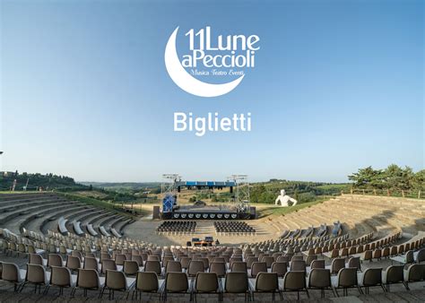 Fondazione Peccioliper 11 Lune Biglietti Per Spettacoli Ed Eventi A