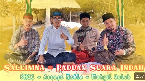 SALLIMNA COLABORASI NASYID ACEH MUHYIL QULUB ASSAFA SH21 YouTube