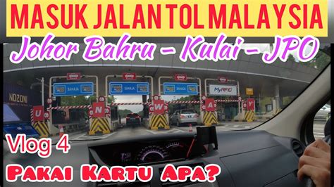 Vlog Pertama Kali Mengemudi Masuk Jalan Tol Malaysia Johor Bahru