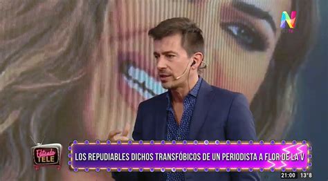 Las Repudiables Declaraciones Transfóbicas De Un Periodista Cordobés Contra Flor De La V