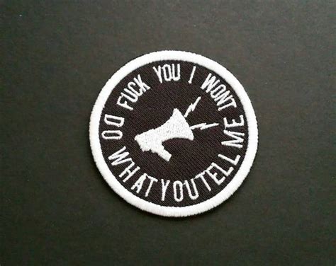 Fuck You I Won T Do What You Tell Me Patch Rage Inspired Etsy UK