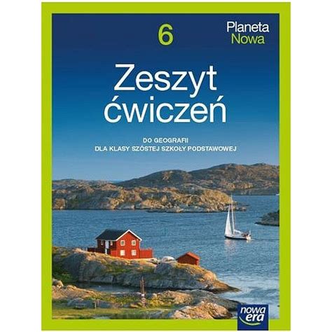 Geografia Planeta nowa zeszyt ćwiczeń dla klasy 6 szkoły podstawowej