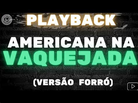 Playback Americana Na Vaquejada Grand O Vaqueiro Forr