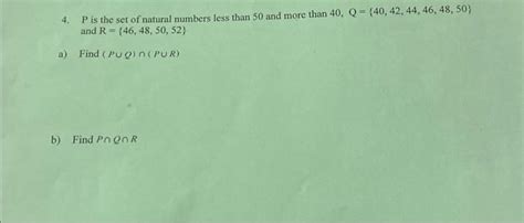 Solved 4 P Is The Set Of Natural Numbers Less Than 50 And