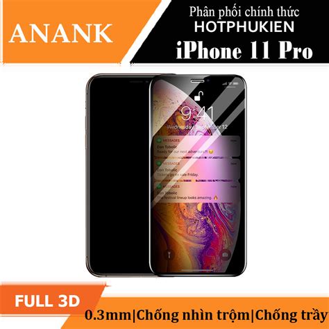 Miếng Dán Kính Cường Lực 3D Chống Nhìn Trộm Cho IPhone 11 Pro ANANK