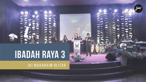 Ibadah Raya Ketiga Jki Mahanaim Blitar Youtube