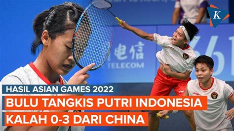 Hasil Bulu Tangkis Asian Games Tim Putri Indonesia Kalah Dari