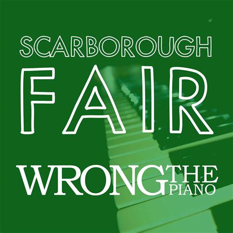 Simon & Garfunkel - Scarborough Fair (Piano Cover) The Wrong Piano