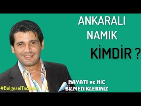 ANKARALI NAMIK Kimdir YouTube