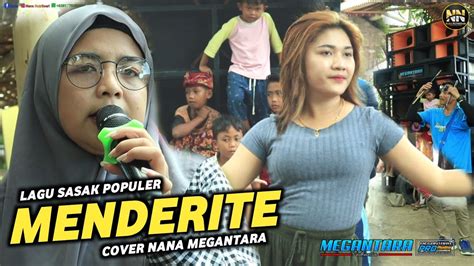 LAGU SASAK LOMBOK MENDERITE COVER NANA NUTRIISARI MEGANTARA YouTube