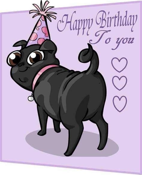 Pin By Dawn Hackworth On Pug Birthday Birthday Pug Happy Birthday