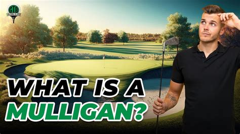 What Is A Mulligan In Golf The Rules Explained Historyallsports