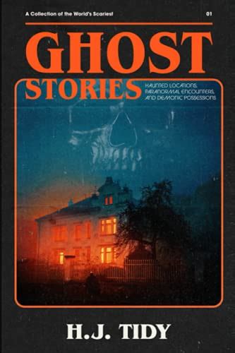 Ghost Stories: The Most Horrifying REAL ghost stories from around the ...