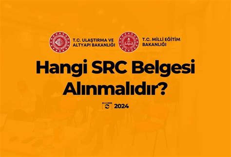 2024 Hangi SRC belgesi Alınmalıdır Src Belgesi 2024 Src Belgesi