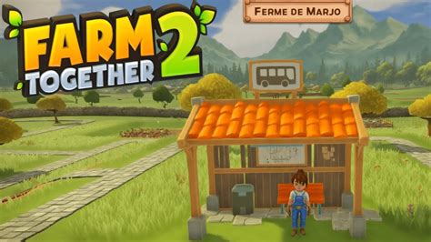 Farm Together 2 La Découverte Marjogaming59 Youtube