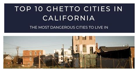 Top 10 Most Ghetto Cities In California Dangerous Cites To Live