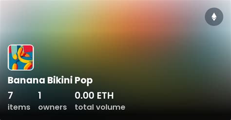 Banana Bikini Pop Collection Opensea