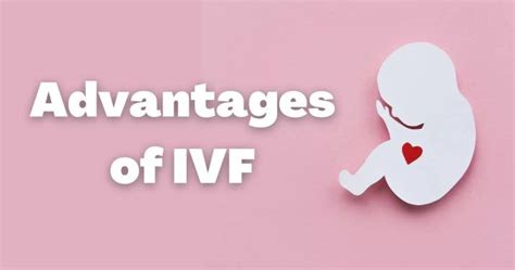 Advantages And Disadvantages Of Ivf Treatment