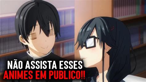 5 Animes Que VocÊ Nunca Jamais Deve Assistir Em Publico Part3 Youtube