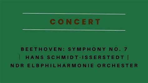 Beethoven Symphony No 7 With Hans Schmidt Isserstedt NDR