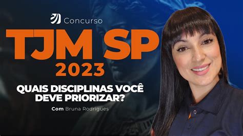 Concurso Tjm Sp Quais Disciplinas Voc Deve Priorizar Bruna