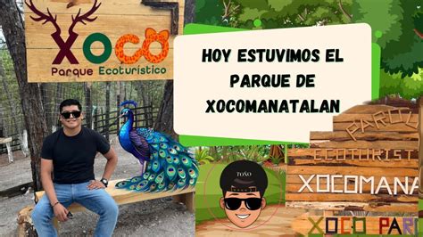 Visitamos Xocomanatlan Un Lugar Para Relajarse YouTube