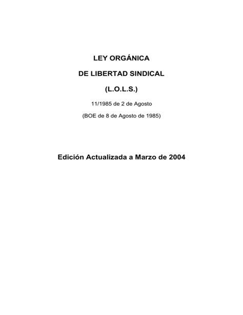 LEY ORGÁNICA DE LIBERTAD SINDICAL L O L S Edición