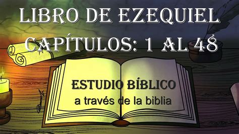 LIBRO DE EZEQUIEL CAPÍTULOS 1 AL 48 ESTUDIO BI Mensagem Divina