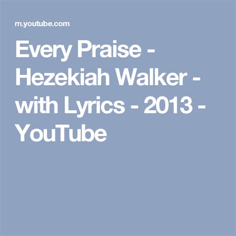 Every Praise - Hezekiah Walker - with Lyrics - 2013 - YouTube | Girl scout camp songs, Girl ...