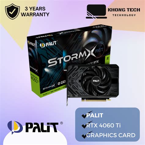 KHONG Tech PALIT GeForce RTX 4060 Ti STORMX 8GB GDDR6 GPU Graphics Card