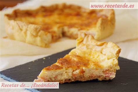 Quiche Lorraine la receta original muy fácil Recetas de Escándalo