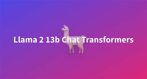 Llama 2 13b Chat Transformers A Hugging Face Space By Gradio Discord Bots