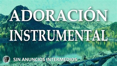 INSTRUMENTAL CRISTIANO relajante para ORAR Música Cristiana