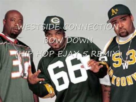 Westside Connection Bow Down Hip Hop Ejay Remix Youtube