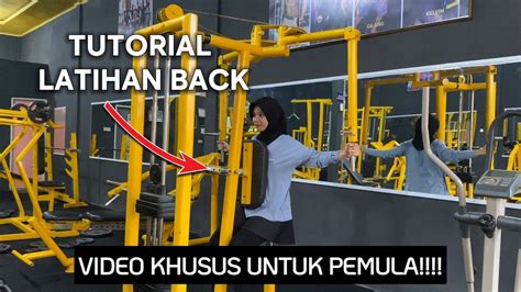 Tutorial Latihan Back Pemula Yang Benar Alat Alat Untuk Latihan