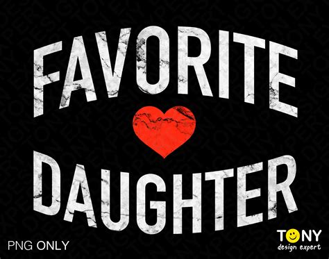 Favorite Daughter Png, Daughter Png, Daughter Birthday Png, - Inspire