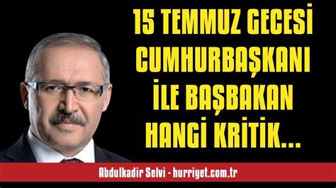 Abdulkad R Selv Temmuz Geces Cumhurba Kani Le Ba Bakan Hang