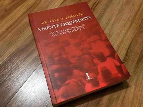 Livro De Psiquiatra Americano Classifica Esquerdismo Como Doen A Mental