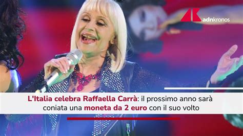 Raffaella Carr Una Moneta Da Euro Con Il Suo Volto Youtube