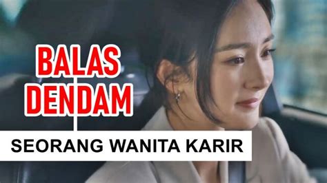 Mulus Dan Berkelas Beginilah Balas Dendam Seorang Wanita Karir She